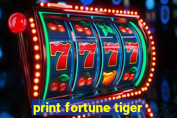 print fortune tiger